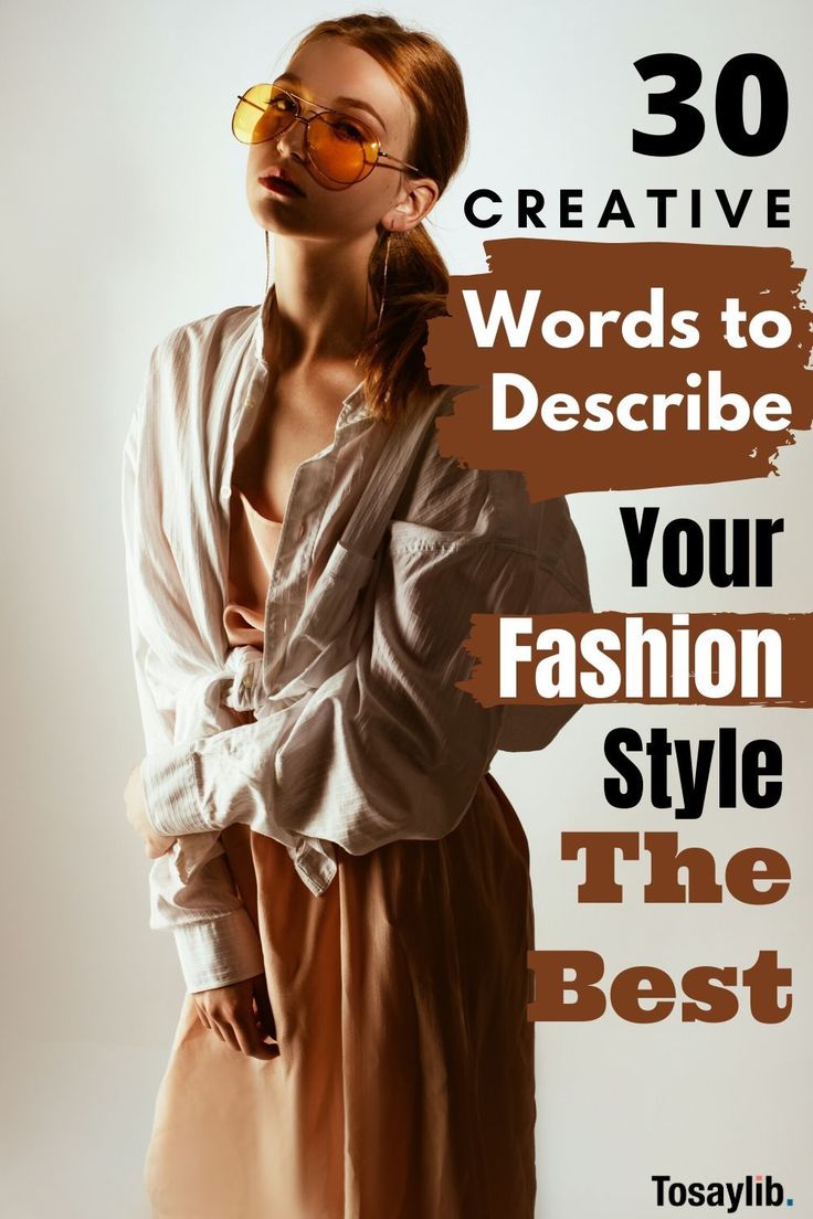 30 Creative Words to Describe Your Fashion Style