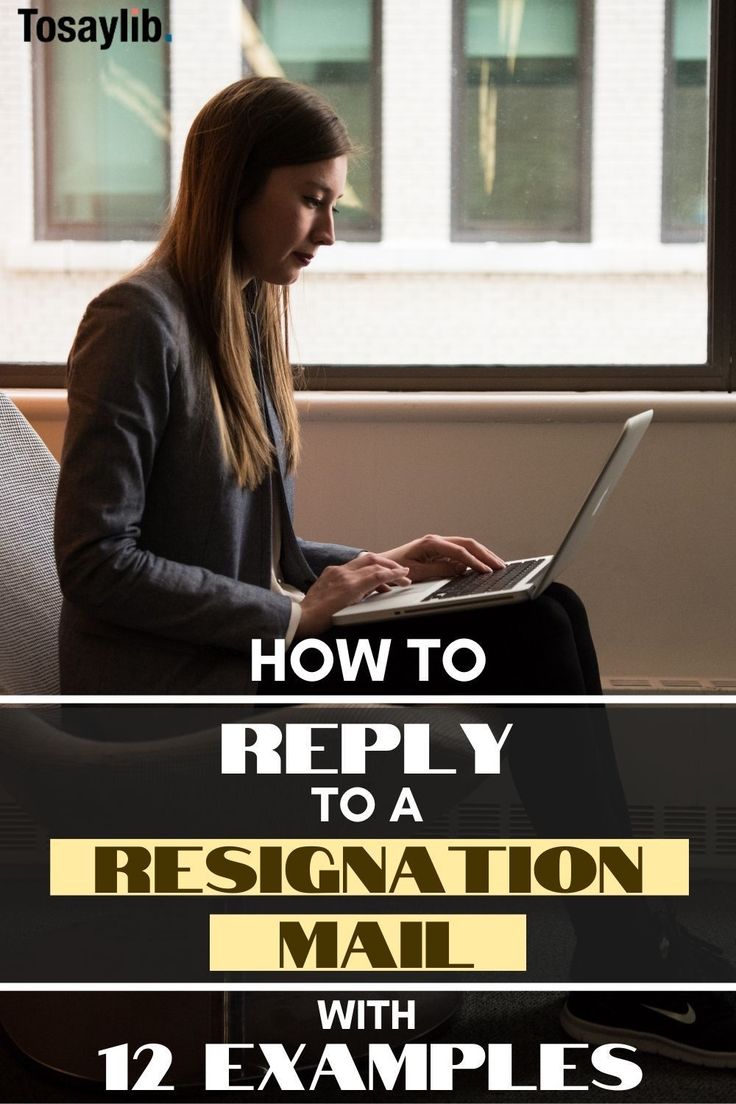 How to Reply to a Resignation Mail (With 12 Examples)